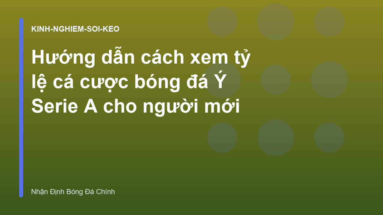 Read more about the article Hướng dẫn cách xem tỷ lệ cá cược bóng đá Ý Serie A cho người mới
