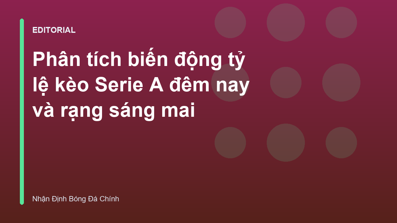 Phân tích biến động tỷ lệ kèo bóng đá Ý