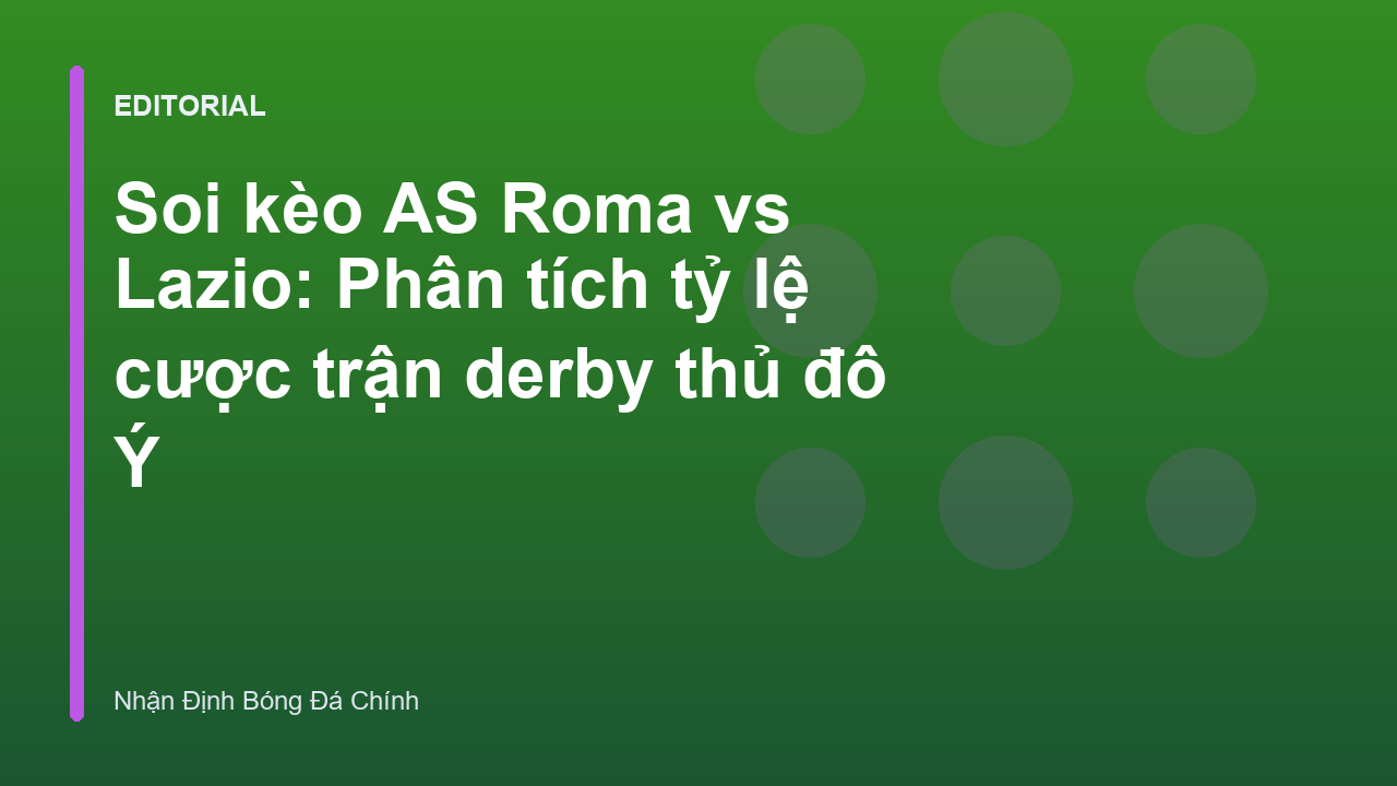 Trận derby thủ đô giữa AS Roma và Lazio